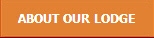 ABOUT OUR LODGE